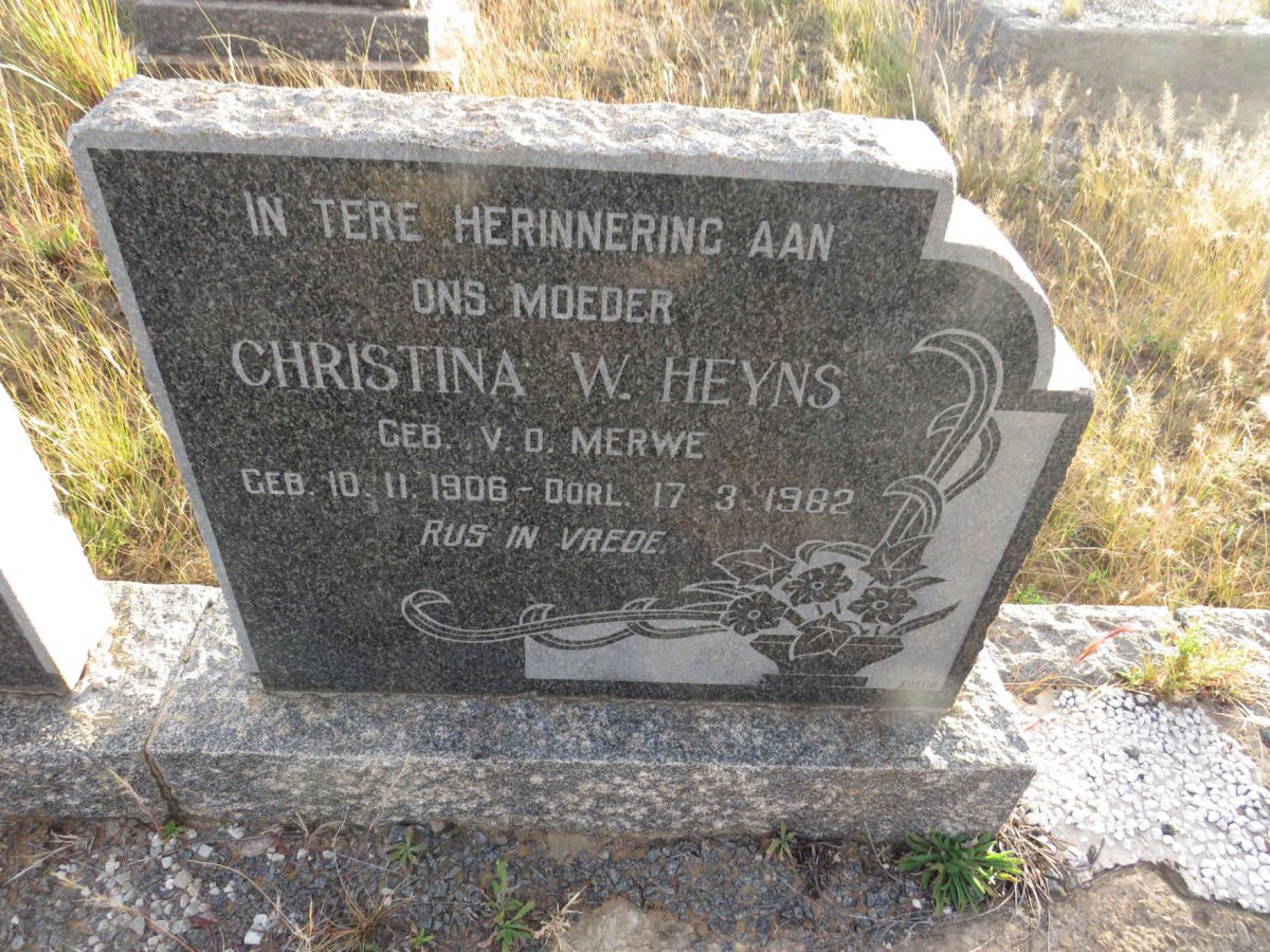 HEYNS Christina W. nee V. D. MERWE 1906-1982